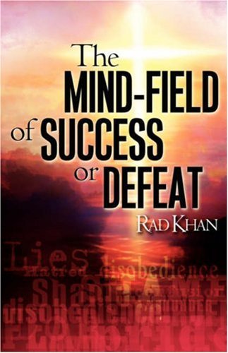 Cover for Rad Khan · The Mind-field of Success or Defeat (Pocketbok) (2005)