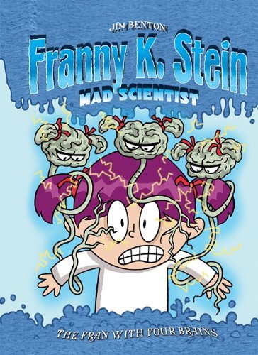 Cover for Jim Benton · The Fran with Four Brains: #6 (Franny K. Stein, Mad Scientist) (Gebundenes Buch) [Reprint edition] (2011)