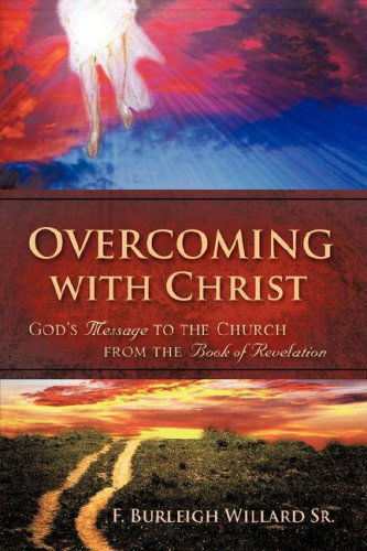 Cover for F. Burleigh Willard · Overcoming with Christ (Paperback Book) (2008)