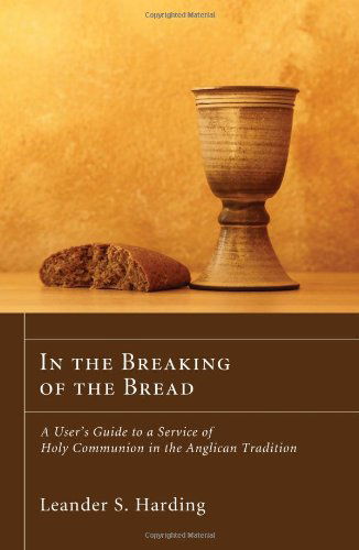 Cover for Leander S Harding · In the Breaking of the Bread (Paperback Book) (2010)