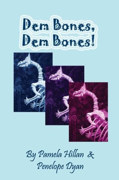 Cover for Penelope Dyan · Dem Bones, Dem Bones! (Taschenbuch) (2013)