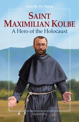 Cover for Fiorella De Maria · Saint Maximilian Kolbe (Book) (2022)