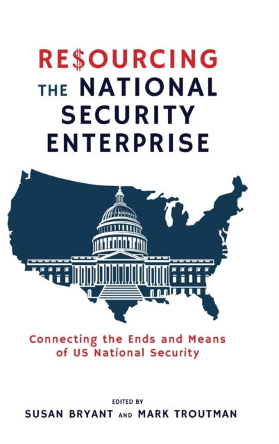 Cover for Susan F. Bryant · Resourcing the National Security Enterprise (N/A) (2022)