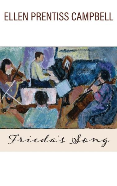 Cover for Ellen Prentiss Campbell · Frieda's Song (Hardcover Book) (2021)