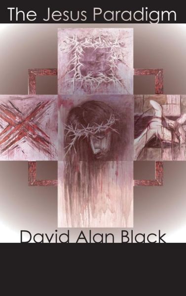 Cover for David Alan Black · The Jesus Paradigm (Hardcover Book) (2009)