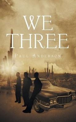 Cover for Paul Anderson · We Three (Hardcover Book) (2017)