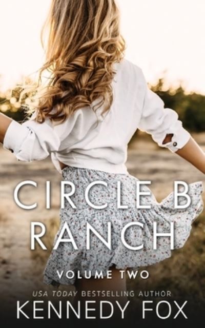 Circle B Ranch - Kennedy Fox - Otros - Fox Books, LLC, Kennedy - 9781637822227 - 24 de diciembre de 2021