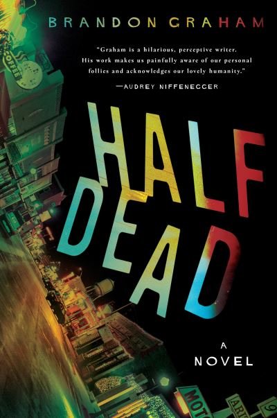 Cover for Brandon Graham · Half Dead (Innbunden bok) (2021)