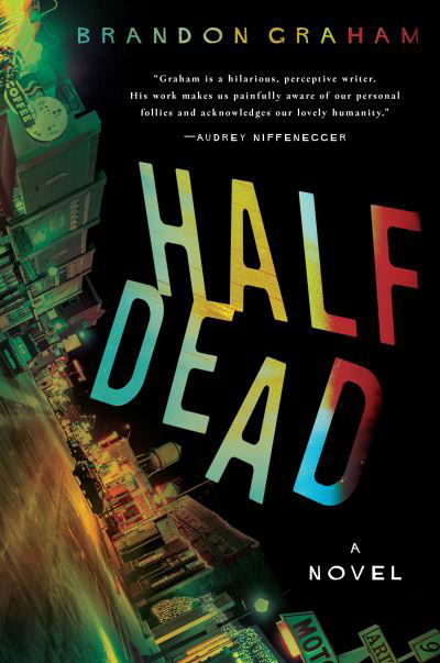 Half Dead - Brandon Graham - Books - Crooked Lane Books - 9781643858227 - August 10, 2021