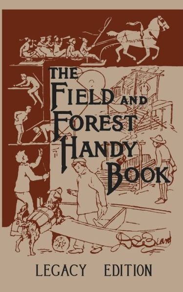 Cover for Daniel Carter Beard · The Field And Forest Handy Book (Legacy Edition): New Ideas For Out Of Doors - Library of American Outdoors Classics (Paperback Book) [Legacy edition] (2019)
