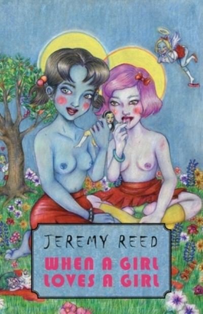 Cover for Jeremy Reed · When a Girl Loves a Girl (Pocketbok) (2020)