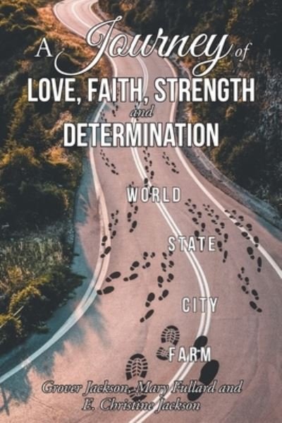 Cover for Grover Jackson · A Journey of Love, Faith, Strength and Determination (Pocketbok) (2020)