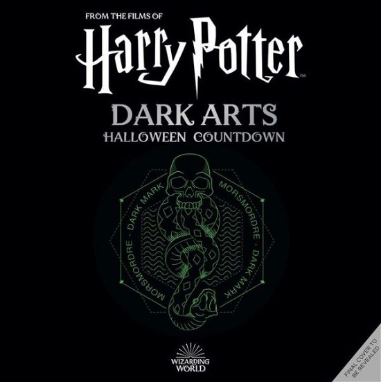 Cover for Insight Editions · Harry Potter Dark Arts: Countdown to Halloween (Print) (2022)