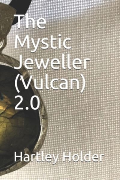 Cover for Hartley Holder · The Mystic Jeweller (Vulcan) 2.0 (Paperback Book) (2020)