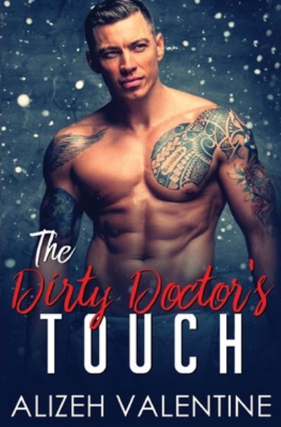 Cover for Alizeh Valentine · The Dirty Doctor's Touch : a Billionaire (Paperback Book) (2020)