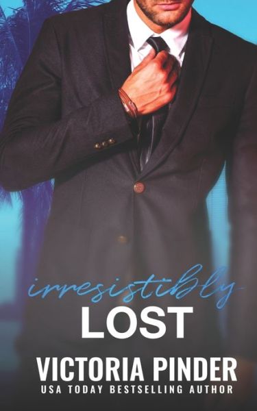 Cover for Victoria Pinder · Irresistibly Lost (Paperback Book) (2020)