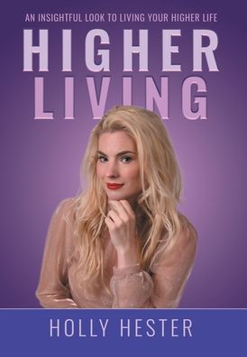 Cover for Holly Hester · Higher Living (Hardcover Book) (2022)