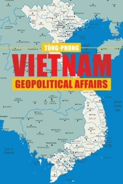 Cover for TÃ¹ng-Phong · Vietnam Geopolitical Affairs (Paperback Book) (2021)