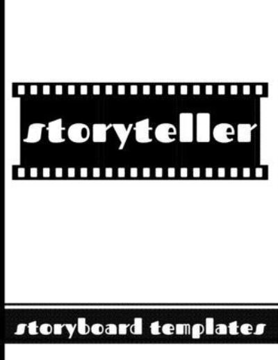 Storyteller - Storyboard Templates - Hj Designs - Libros - Independently Published - 9781674465227 - 11 de diciembre de 2019