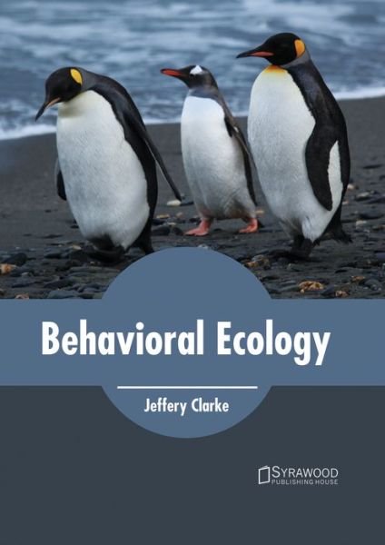 Cover for Jeffery Clarke · Behavioral Ecology (Gebundenes Buch) (2017)