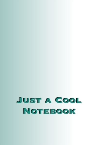Cover for Pb Journals · Just a Cool Notebook (Paperback Book) (2019)