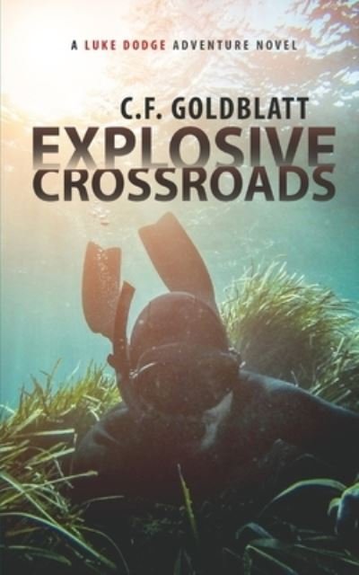 Cover for C F Goldblatt · Explosive Crossroads (Paperback Book) (2019)