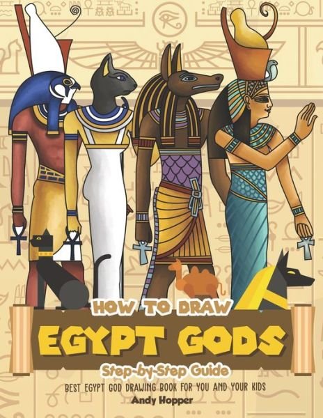 Cover for Andy Hopper · How to Draw Egypt Gods Step-by-Step Guide (Pocketbok) (2019)