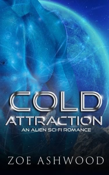 Cover for Zoe Ashwood · Cold Attraction (Taschenbuch) (2019)