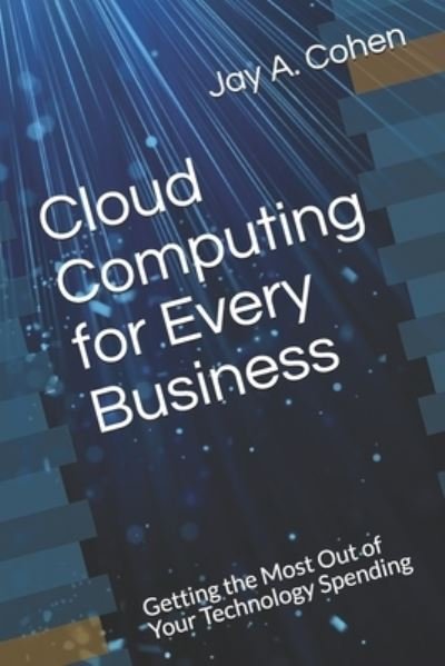 Cover for Jay a Cohen · Cloud Computing for Every Business (Paperback Book) (2019)
