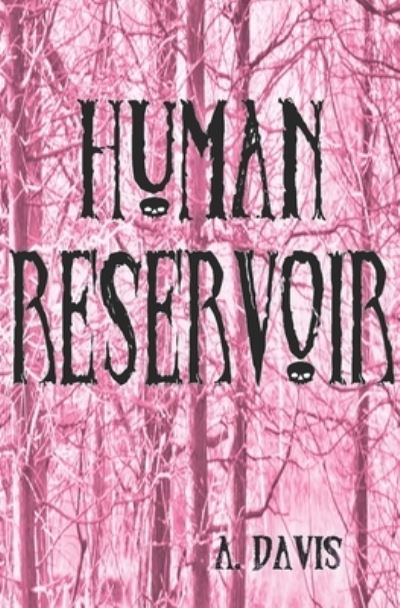 Cover for A Davis · Human Reservoir (Paperback Book) (2019)