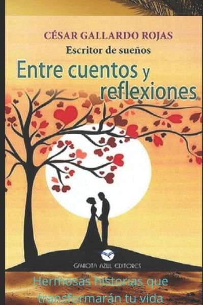 Cover for Cesar Augusto Gallardo Rojas · Entre Cuentos Y Reflexiones (Paperback Book) (2020)