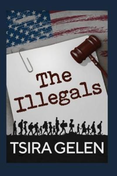Cover for Tsira Gelen · The Illegals (Paperback Book) (2018)