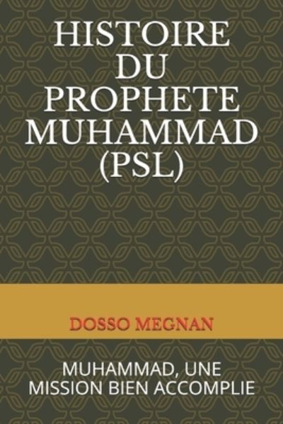 Cover for Dosso Megnan · Histoire Du Prophete Muhammad (Psl) (Paperback Book) (2019)