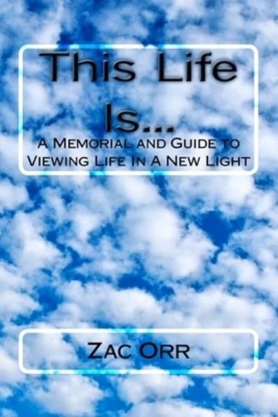 Cover for Zac Orr · This Life Is... (Paperback Book) (2018)