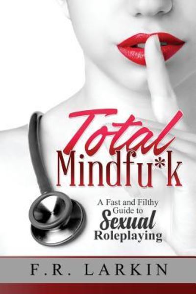 Cover for F R Larkin · Total Mindfu*k (Paperback Book) (2017)