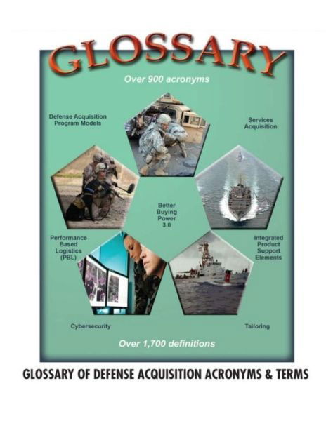 Glossary of Defense Acquisition Acronyms & Terms - Department of Defense - Libros - Independently Published - 9781726807227 - 6 de octubre de 2018