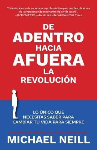 Cover for Michael Neill · De adentro hacia afuera - La revolucion (Pocketbok) (2018)