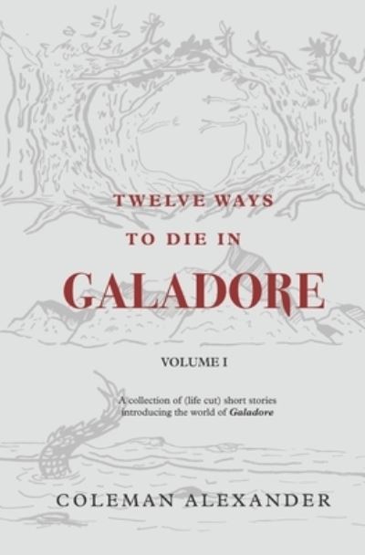 Cover for Coleman Alexander · Twelve Ways to Die in Galadore (Paperback Book) (2019)