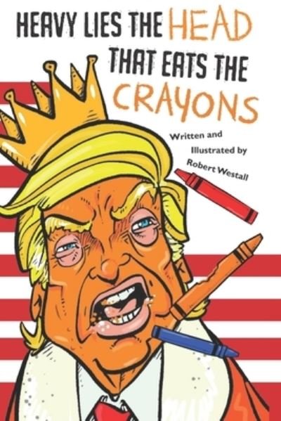 Cover for Robert Westall · Heavy Lies the head that eats the crayons (Paperback Book) (2020)