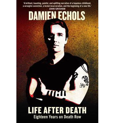 Cover for Damien Echols · Life After Death: Eighteen Years on Death Row (Pocketbok) [Main - Print on Demand edition] (2013)