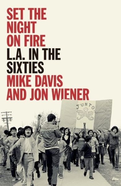 Cover for Mike Davis · Set the Night on Fire: L.A. in the Sixties (Gebundenes Buch) (2020)