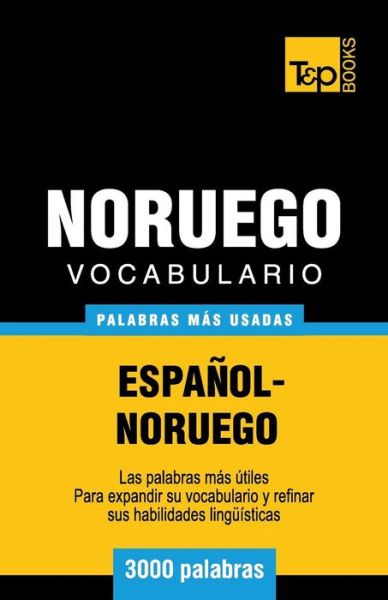 Cover for Andrey Taranov · Vocabulario Español-noruego - 3000 Palabras Más Usadas (Paperback Book) [Spanish edition] (2014)