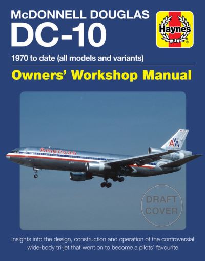 Cover for Charles Kennedy · McDonnell Douglas DC-10: 1970 to date (all models and variants) - Owners' Workshop Manual (Inbunden Bok) (2021)