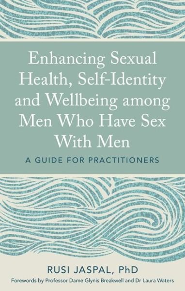 Cover for Rusi Jaspal · Enhancing Sexual Health, Self-Identity and Wellbeing among Men Who Have Sex With Men: A Guide for Practitioners (Taschenbuch) (2018)