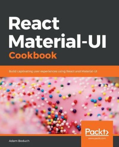 Cover for Adam Boduch · React Material-UI Cookbook: Build captivating user experiences using React and Material-UI (Paperback Book) (2019)