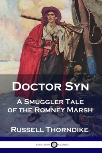 Cover for Russell Thorndike · Doctor Syn: A Smuggler Tale of the Romney Marsh (Pocketbok) (1915)