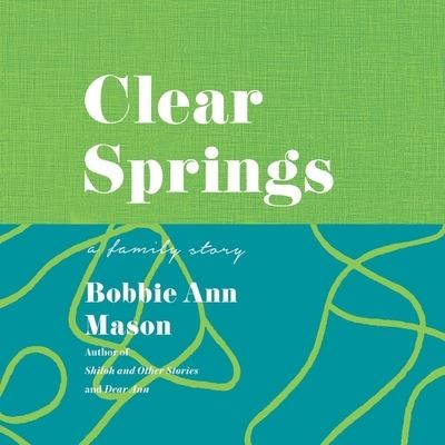 Cover for Bobbie Ann Mason · Clear Springs (CD) (2020)