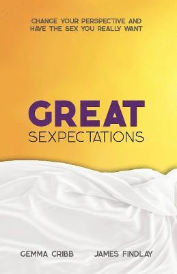 Cover for Gemma Cribb · Great Sexpectations: Change Your Perspective and Have the Sex You Really Want (Paperback Book) (2021)