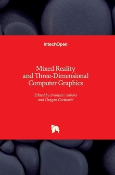 Cover for Branislav Sobota · Mixed Reality and Three-Dimensional Computer Graphics (Hardcover Book) (2020)