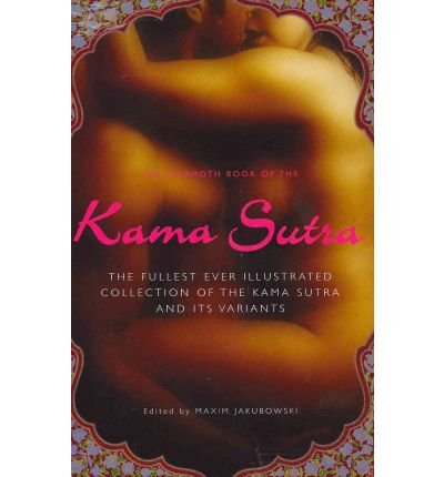Cover for Jakubowski, Maxim (Bookseller / Editor) · The Mammoth Book of the Kama Sutra - Mammoth Books (Paperback Book) (2008)